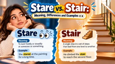 Stare vs. Stair: Meaning, Differences and Examples👀